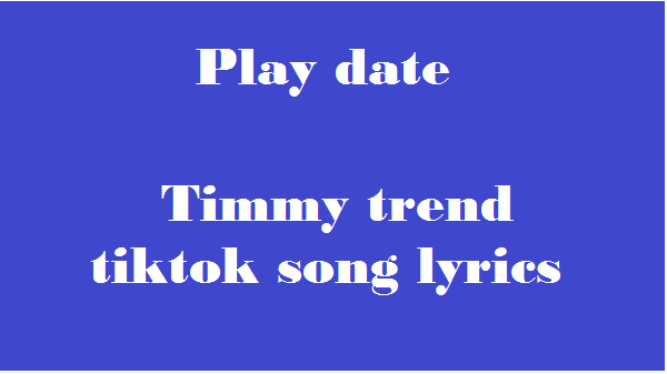 Timmy trend tiktok song lyrics