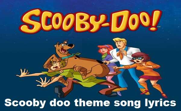 Scooby doo theme song lyrics