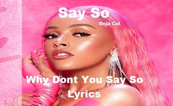 Why Dont You Say So Lyrics
