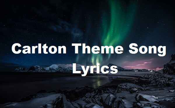 Carlton Theme Song Lyrics